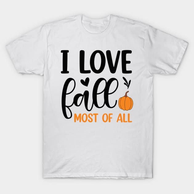 I love fall most of all! T-Shirt by DeeDeeCro